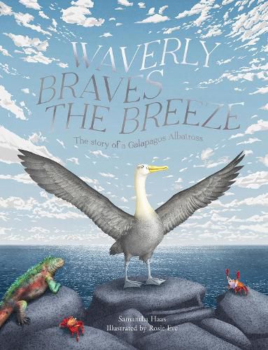 Cover image for Waverly Braves the Breeze: The Story of a Galapagos Albatross (Friendship Books for Kids, Kids Book about Fear)