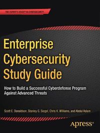 Cover image for Enterprise Cybersecurity Study Guide: How to Build a Successful Cyberdefense Program Against Advanced Threats
