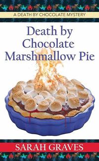 Cover image for Death by Chocolate Marshmallow Pie