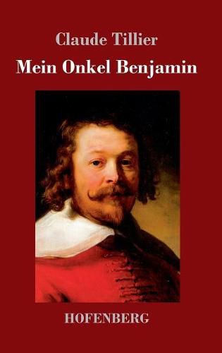 Mein Onkel Benjamin: Roman