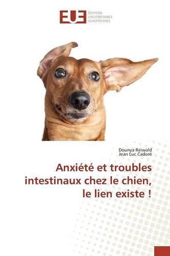 Cover image for Anxiete Et Troubles Intestinaux Chez Le Chien, Le Lien Existe !