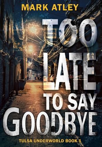 Cover image for Too Late To Say Goodbye