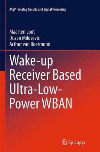 Cover image for Wake-up Receiver Based Ultra-Low-Power WBAN