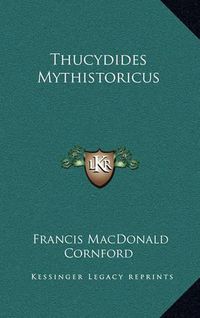 Cover image for Thucydides Mythistoricus