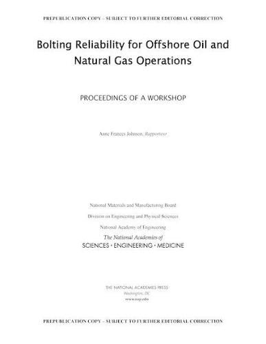 Bolting Reliability for Offshore Oil and Natural Gas Operations: Proceedings of a Workshop