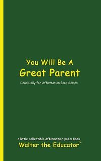 Cover image for You Will Be A Great Parent