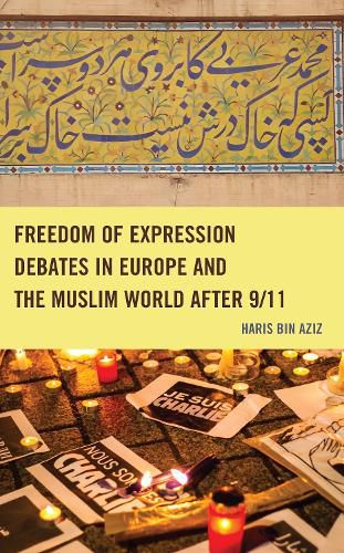 Cover image for Freedom of Expression Debates in Europe and the Muslim World after 9/11