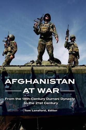 Afghanistan at War: From the 18th-Century Durrani Dynasty to the 21st Century