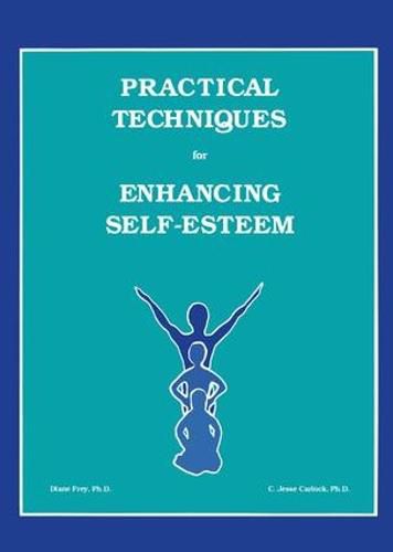 Cover image for Practical Techniques For Enhancing Self-Esteem