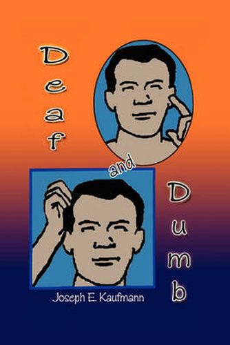 Deaf and Dumb