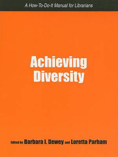 Cover image for Achieving Diversity: A How-to-do-it Manual for Librarians