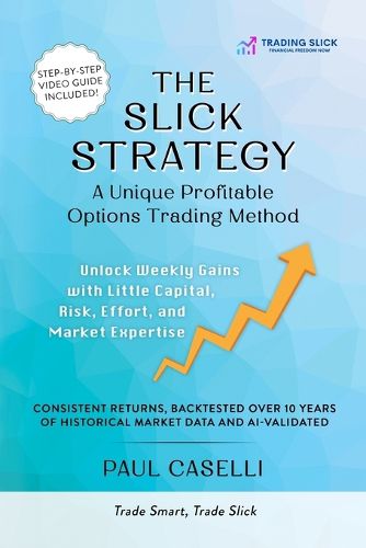 Cover image for The Slick Strategy A Unique Profitable Options Trading Method