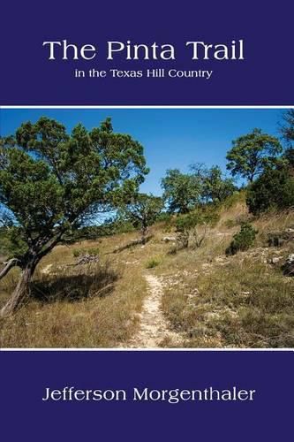 Cover image for The Pinta Trail in the Texas Hill Country