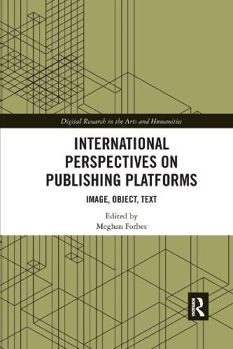 Cover image for International Perspectives on Publishing Platforms: Image, Object, Text