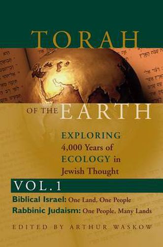 Cover image for Torah of the Earth Vol 1: Exploring 4,000 Years of Ecology in Jewish Thought: Zionism & Eco-Judaism