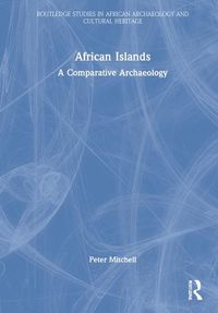 Cover image for African Islands: A Comparative Archaeology