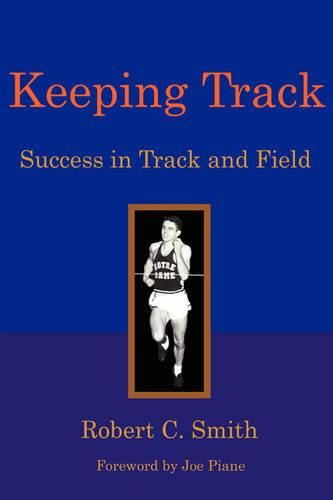 Cover image for Keeping Track: Success in Track and Field