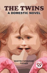 Cover image for The Twins A Domestic Novel