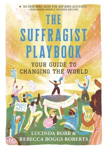 Cover image for The Suffragist Playbook: Your Guide to Changing the World