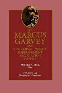 Cover image for The Marcus Garvey and Universal Negro Improvement Association Papers, Vol. VII: November 1927-August 1940