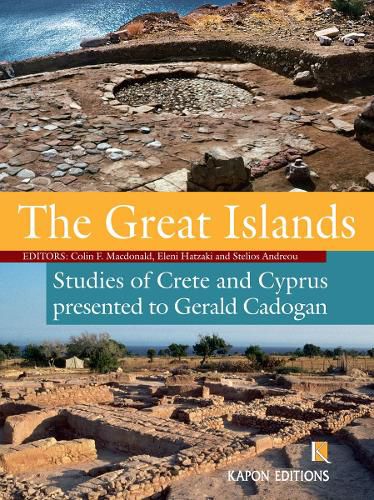 The Great Islands: Studies of Crete and Cyprus presented to Gerald Cadogan