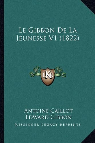 Le Gibbon de La Jeunesse V1 (1822)