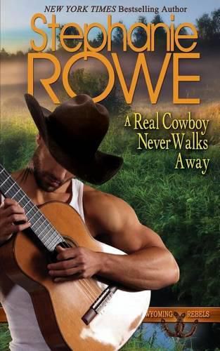 A Real Cowboy Never Walks Away