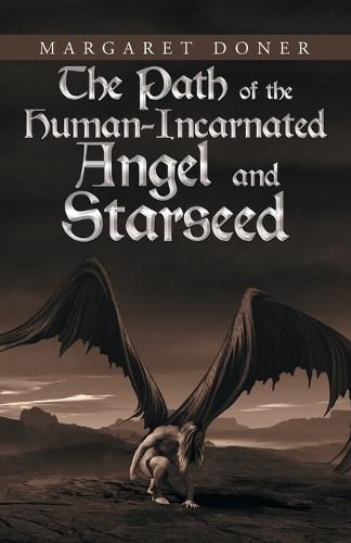 Cover image for The Path of the Human-Incarnated Angel and Starseed