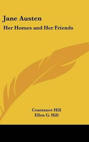 Cover image for Jane Austen: Her Homes and Her Friends