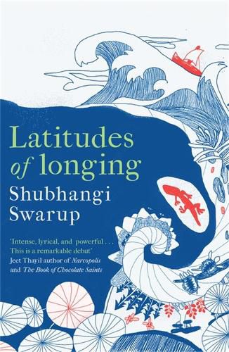 Cover image for Latitudes of Longing: A prizewinning literary epic of the subcontinent, nature, climate and love