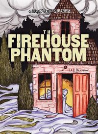 Cover image for The Firehouse Phantom