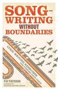 Cover image for Songwriting without Boundaries: Lyric Writing Exercises for Finding Your Voice
