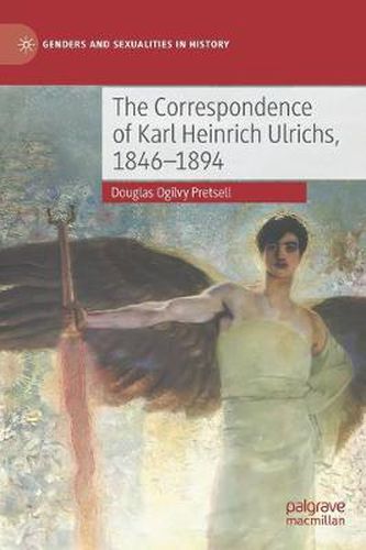 Cover image for The Correspondence of Karl Heinrich Ulrichs, 1846-1894