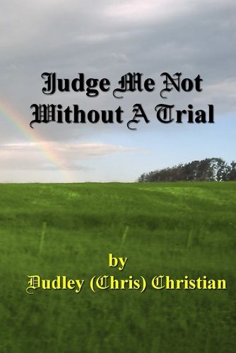 Cover image for Judge Me Not Without A Trial