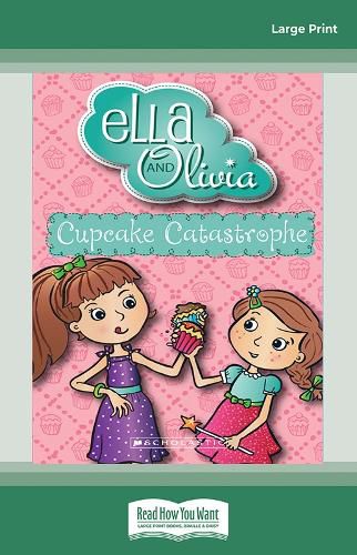 Cupcake Catastrophe (Ella and Olivia #1)