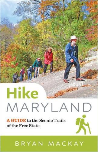 Cover image for Hike Maryland: A Guide to the Scenic Trails of the Free State