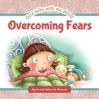 Cover image for God Talks with Me About Overcoming Fears