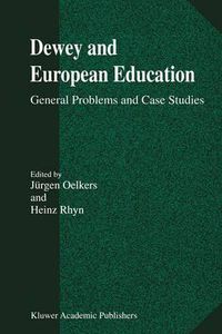 Cover image for Dewey and European Education: General Problems and Case Studies