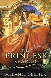 Cover image for The Princess Search: A Retelling of The Ugly Duckling
