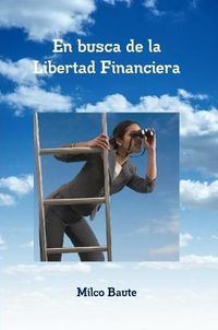 Cover image for En busca de la Libertad Financiera