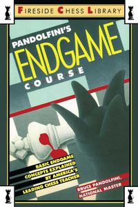 Cover image for Pandolfini's Endgame Course: Basic Endgame Concepts Explained by America's Leading Chess Teacher