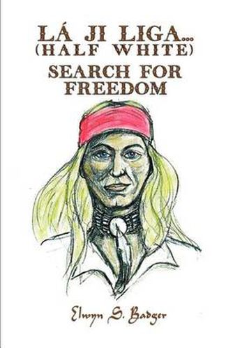 Cover image for La'ji Liga...Search for Freedom: Half White