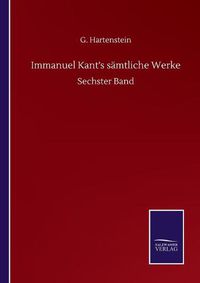 Cover image for Immanuel Kant's samtliche Werke: Sechster Band