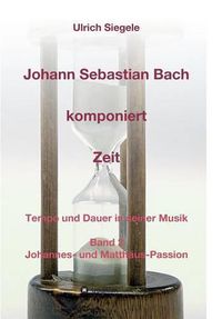 Cover image for Johann Sebastian Bach komponiert Zeit