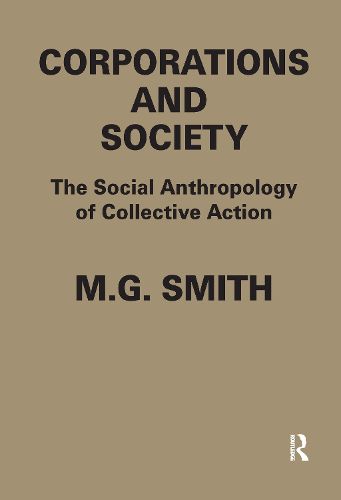 Cover image for Corporations and Society: The Social Anthropology of Collective Action
