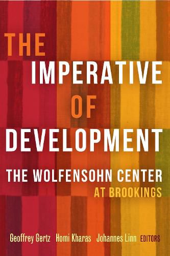 The Imperative of Development: The Wolfensohn Center at Brookings