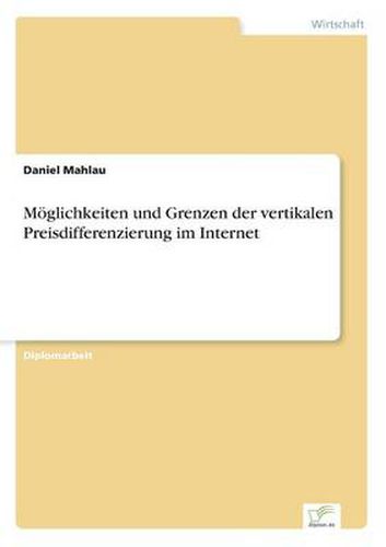 Cover image for Moeglichkeiten und Grenzen der vertikalen Preisdifferenzierung im Internet