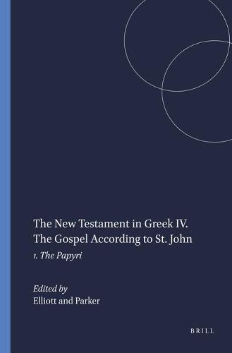 The New Testament in Greek IV. The Gospel According to St. John: 1. The Papyri