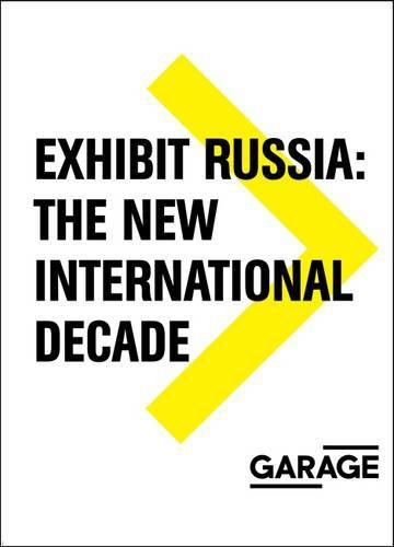 Cover image for Exhibit Russia - The New International Decade 1986-1996