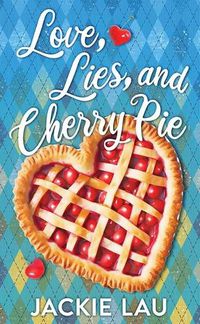 Cover image for Love, Lies, and Cherry Pie